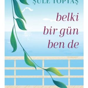 Belki Bir Gün Ben De