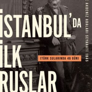 İstanbulda İlk Ruslar - Türk Sularında 46 Gün