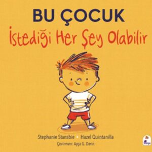 Bu Çocuk İstediği Her Şey Olabilir
