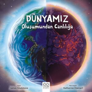 Dünyamız - Oluşumundan Canlılığa