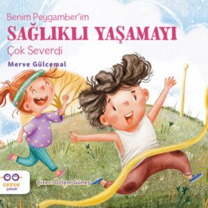 Benim Peygamber’im Sağlıklı Yaşamayı Çok Severdi