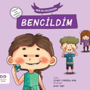 Ben de Küçükken Bencildim