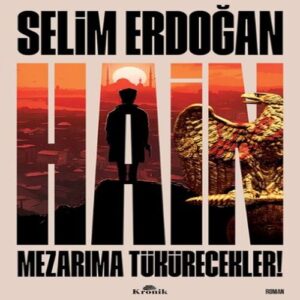 Hain - Mezarıma Tükürecekler!