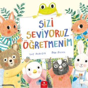 Sizi Seviyoruz Öğretmenim