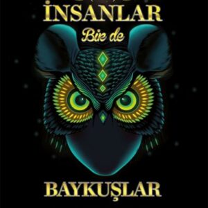 Fareler ve İnsanlar Bir de Baykuşlar