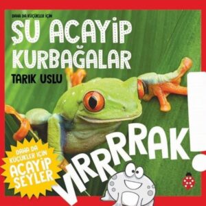 Daha Küçükler İçin Şu Acayip Kurbağalar