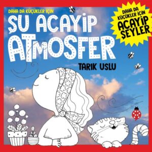 Daha Da Küçükler İçin Şu Acayip Atmosfer