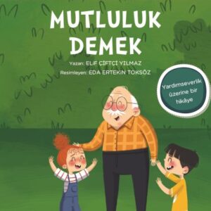 Davranış Eğitimi Serisi 6 - Melis ile Ege'nin Fotoğraf Günlüğü-Mutluluk Demek