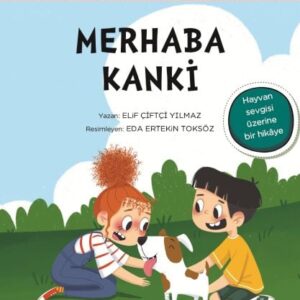 Davranış Eğitimi Serisi 2 - Melis ile Ege'nin Fotoğraf Günlüğü-Merhaba Kanki