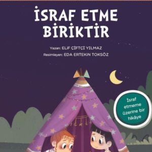 Davranış Eğitimi Serisi 8 - Melis ile Ege'nin Fotoğraf Günlüğü-İsraf Etme Biriktir