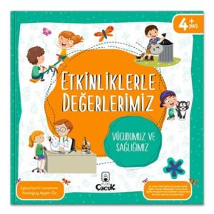 Etkinliklerle Değerlerimiz - Vücudumuz ve Sağlığımız