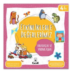 Etkinliklerle Değerlerimiz - Arkadaşlık ve Yardımlaşma