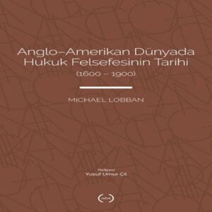 Anglo-Amerikan Dünyada Hukuk Felsefesinin Tarihi (1600-1900)