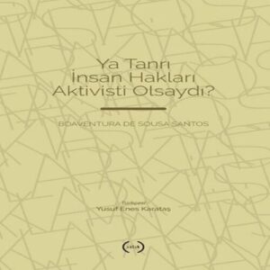 Ya Tanrı İnsan Hakları Aktivisti Olsaydı?