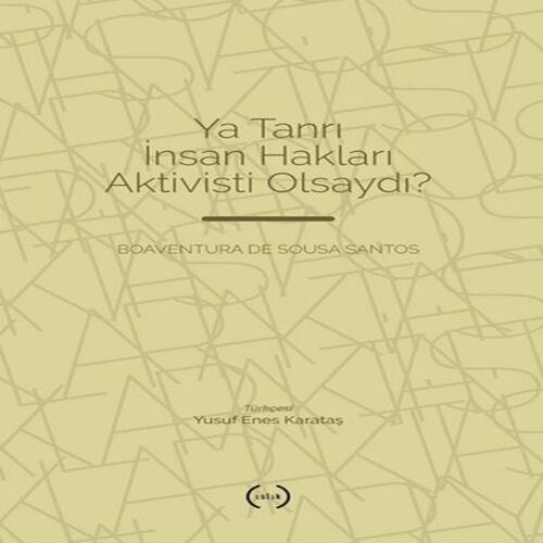 Ya Tanrı İnsan Hakları Aktivisti Olsaydı?