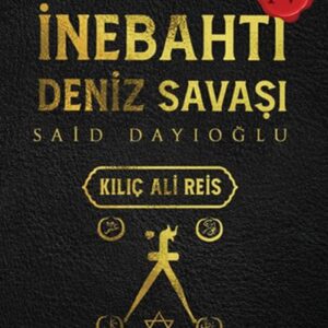 İnebahtı Deniz Savaşı-Kılıç Ali Reis