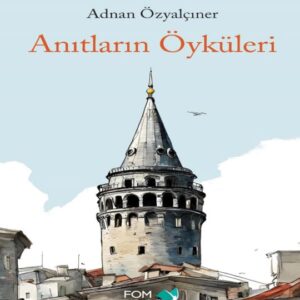 Anıtların Öyküleri