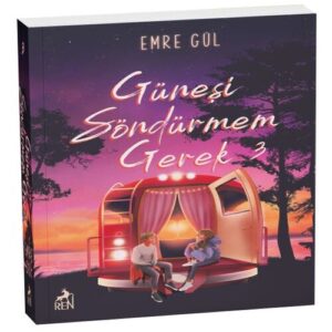 Güneşi Söndürmem Gerek  3