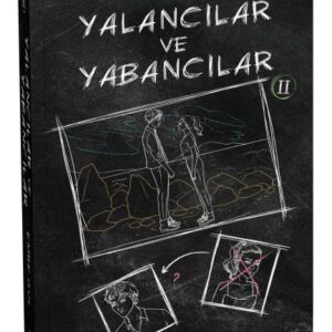 Yalancılar ve Yabancılar 2