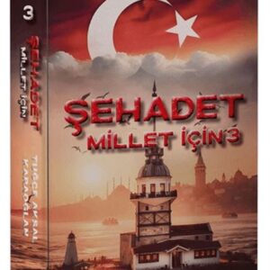 Şehadet Millet İçin - 3