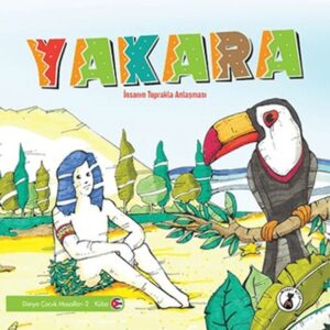 Yakara - İnsanın Toprakla Mücadelesi