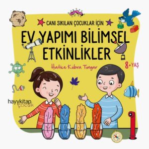 Ev Yapımı Bilimsel Etkinlikler - Canı Sıkılan Çocuklar İçin