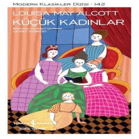 Küçük Kadınlar - Modern Klasikler Dizisi