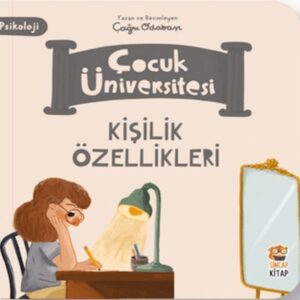 Çocuk Üniversitesi-Kişilik Özellikleri