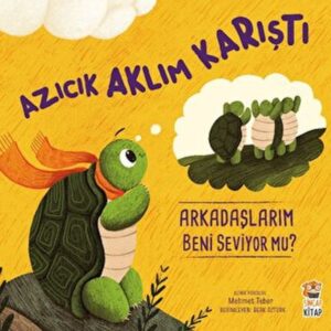 Azıcık Aklım Karıştı Arkadaşlarım Beni Seviyor mu?