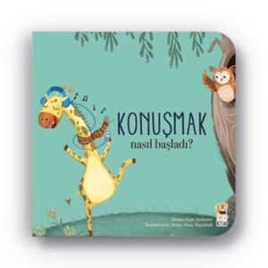 Nasıl Başladı - Konuşmak