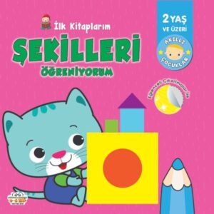 İlk larım-Şekilleri Öğreniyorum - 0-6 Yaş Yayınları