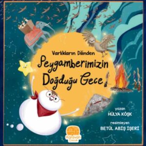 Varlıkların Dilinden Peygamberimizin Doğduğu Gece