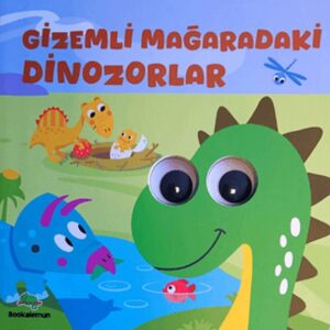 Gizemli Mağaradaki Dinozorlar– Oynar Gözlü