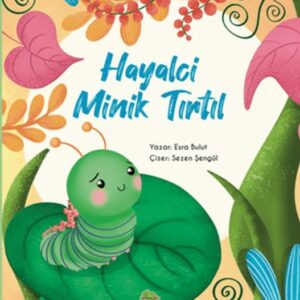 Hayalci Minik Tırtıl
