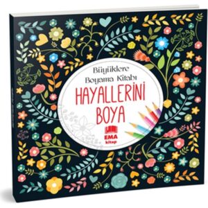 Hayallerini Boya - Büyüklere Boyama Kitabı