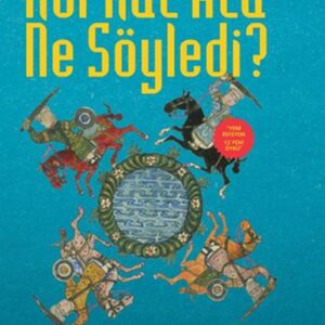 Korkut Ata Ne Söyledi?