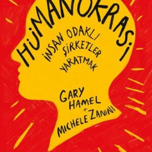 Hümanokrasi: İnsan Odaklı Şirketler tmak