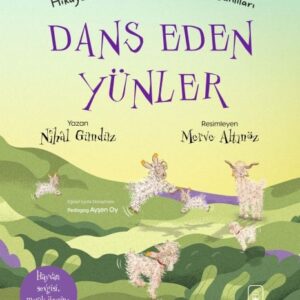 Dans Eden Yünler - Hikâyelerle Türkiye'nin Endemik Canlıları