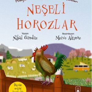 Neşeli Horozlar - Hikâyelerle Türkiye'nin Endemik Canlıları