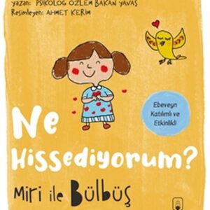 Miri İle Bülbüş Ne Hissediyorum?