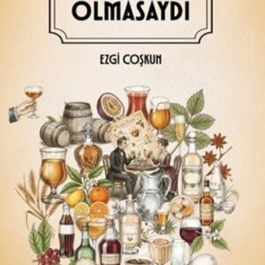 İçecekler Olmasaydı