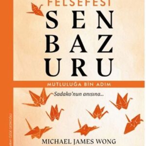 Senbazuru – Bin Turna Felsefesi