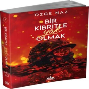Bir Kibritle  Olmak -2