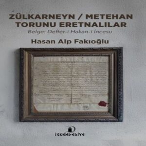Zülkarneyn –  Torunu Eretnalılar