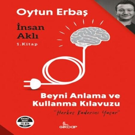 İnsan Aklı 1. ;Beyni Anlama ve Kullanma Klavuzu    
