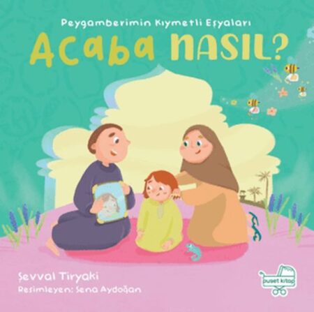 Peygamberimin Kıymetli Eşyaları Acaba Nasıl? (Pencereli )