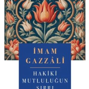 Hakiki Mutluluğun Sırrı