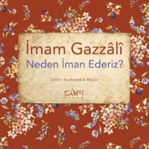 Neden İman Ederiz?