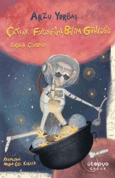 Çatlak Filozof’un Bilim Günlüğü - Evren Çorbası