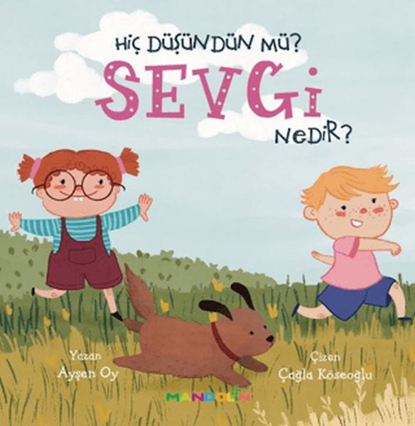 Hiç Düşündün Mü? Sevgi Nedir?